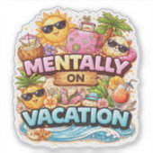 Mentale Vakantie op maat gemaakte vinyl sticker (Voorkant)