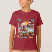 Mentally Checked Out – Vacation Mode On T-shirt  (Voorkant)