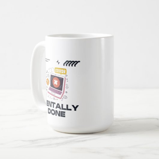 Mentally Done - Beyond the Need for a Break Koffiemok (Voorkant links)