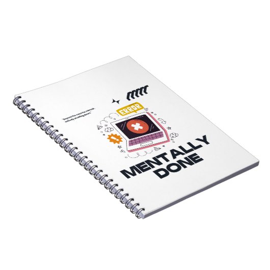 Mentally Done - Beyond the Need for a Break Notitieboek (Rechterzijde)