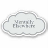 Mentally Elsewhere - Relatable Cloud Sticker (Voorkant)