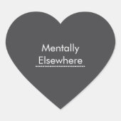 Mentally Elsewhere sticker, Funny Introvert Daydre Hart Sticker (Voorkant)