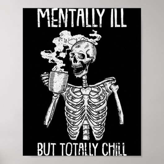 Mentally Ill But Totally Chill Halloween Costume S Poster (Voorkant)
