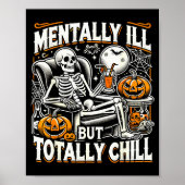 Mentally Ill But Totally Chill Halloween Costume S Poster (Voorkant)