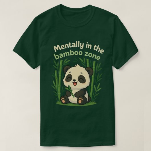 Mentally in the Bamboo Zone – Cute Chibi Panda T-S T-shirt (Design voorkant)