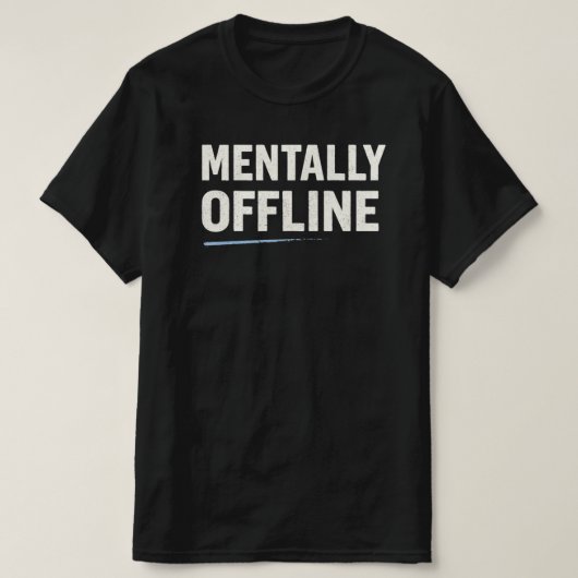 Mentally Offline Minimal Text Shirt – Calm Mood (Design voorkant)