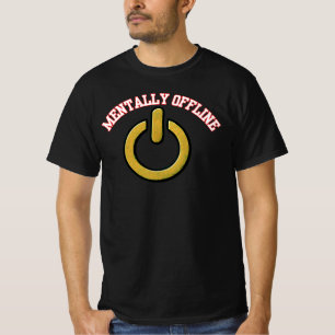Mentally Offline Power Symbool Inspirerend Modern T-shirt