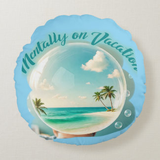 mentally on vacation design rond kussen