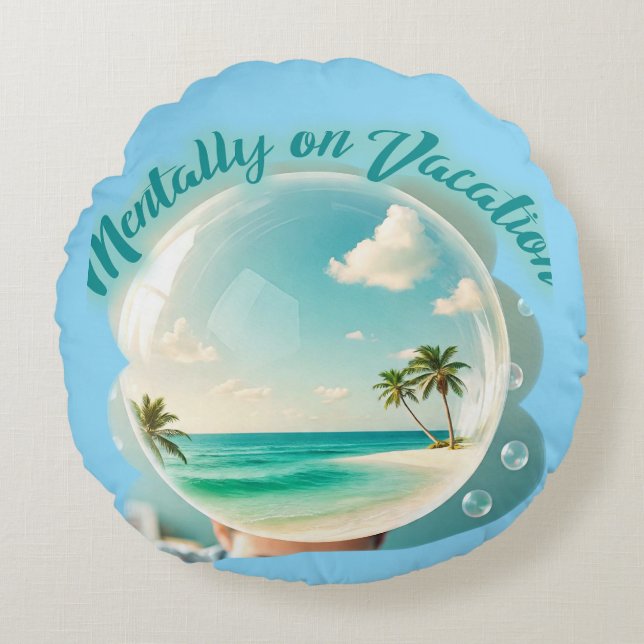 mentally on vacation design rond kussen (Voorkant)