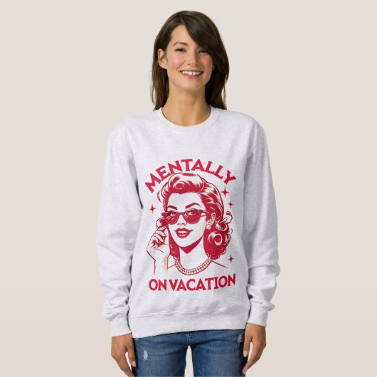 Mentally on vacation shirt (Voorkant volledig)