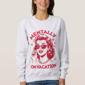 Mentally on vacation shirt (Voorkant)