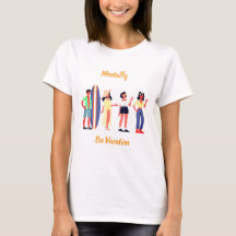 Mentally op vakantie Dames T-shirt