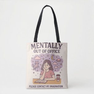 Mentally Out Of Kantoor beroemd gemaakt door Dream Tote Bag