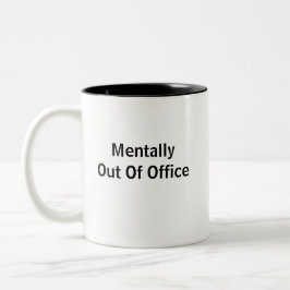 Mentally Out Of Office Two-Tone Coffee Mug Tweekleurige Koffiemok