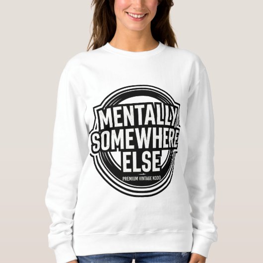 MENTALLY SOMEWHERE ELSE - Vintage Streetwear Trui (Voorkant)