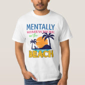 Mentally Somewhere on the Beach | Chill Vibes T-shirt (Voorkant)