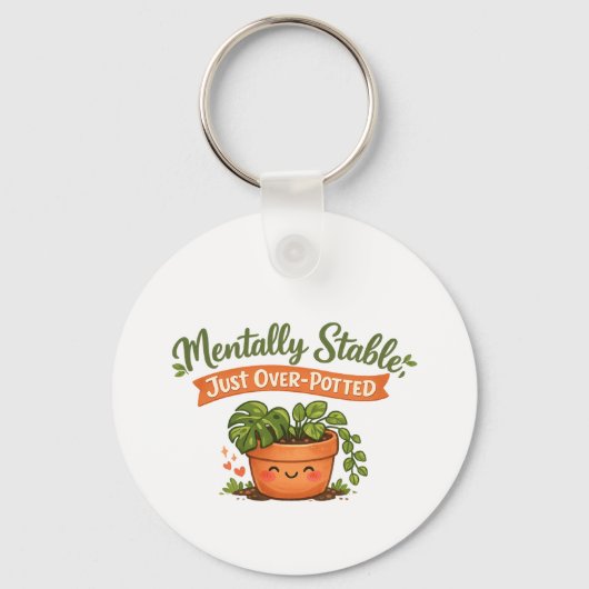Mentally Stable, Just Over-Potted Cute Plant Lover Sleutelhanger (Voorkant)