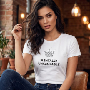 Mentally Unavailable Dames T-shirt Wit