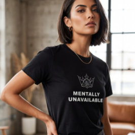 Mentally Unavailable Dames T-Shirt Zwart
