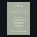 Menu Elegant Sage White Script Wedding<br><div class="desc">Een elegante manier om uw gasten te shows hun menuopties. In grijs groen met wit schrijven. Een elegante doopvont van de manuscriptbruiloft is gecombineerd met een moderne stijl alle doopvont die van petten tot een stijlvol,  maar gebruikersvriendelijk trouwmenu leidt. De ruime ruimte is toegewezen voor uw menuopties.</div>