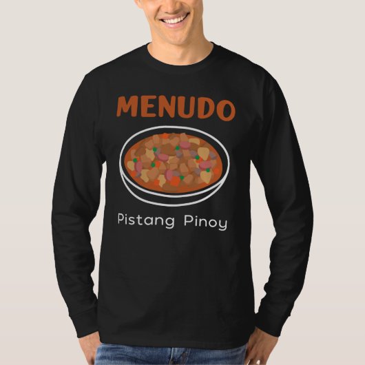 Menudo Food for Filipinos and Filipinas T-shirt (Voorkant)