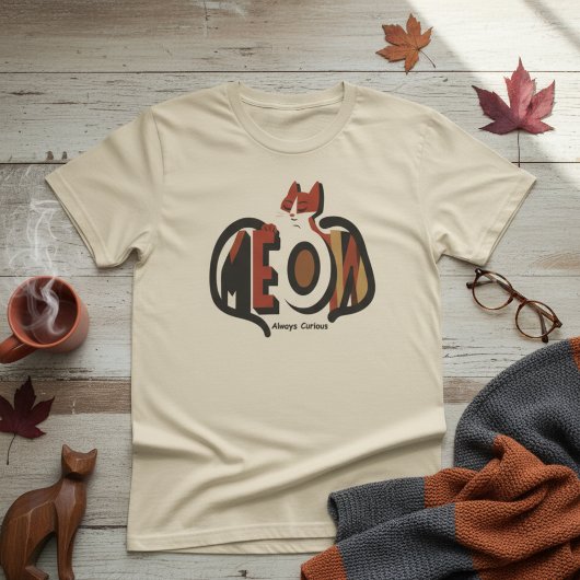MEOW Always Curious Cat Retro Typography T-shirt
