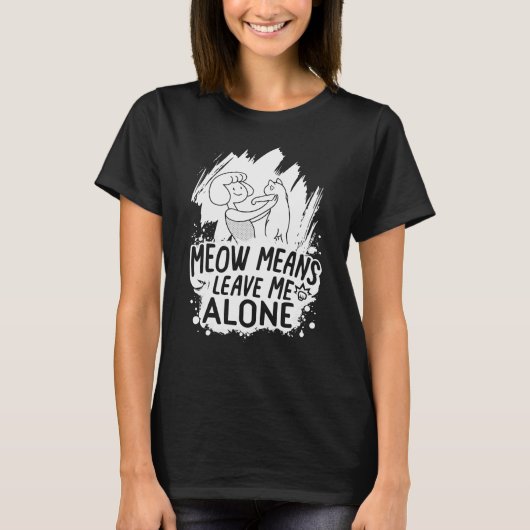 Meow betekent laat me alleen - Grappige kat - Wit T-shirt (Voorkant)