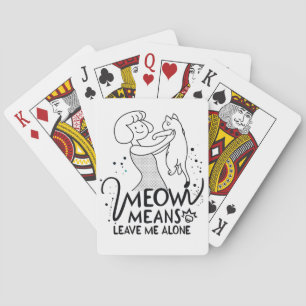 Meow betekent laat me met rust - Esthetische grapp Pokerkaarten