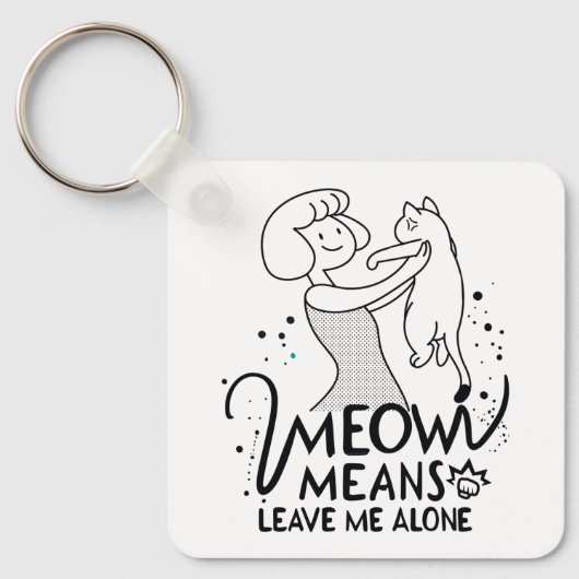 Meow betekent laat me met rust - Esthetische grapp Sleutelhanger (Voorkant)