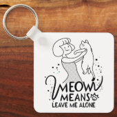 Meow betekent laat me met rust - Esthetische grapp Sleutelhanger (Voorkant)