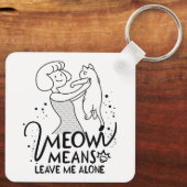 Meow betekent laat me met rust - Esthetische grapp Sleutelhanger (Achterkant)
