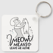 Meow betekent laat me met rust - Esthetische grapp Sleutelhanger (Achterkant)