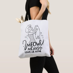 Meow betekent laat me met rust - Esthetische grapp Tote Bag