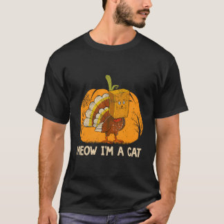 Meow I'M A Cat Thanksgiving Pumpkin Turkey Face Ca T-shirt