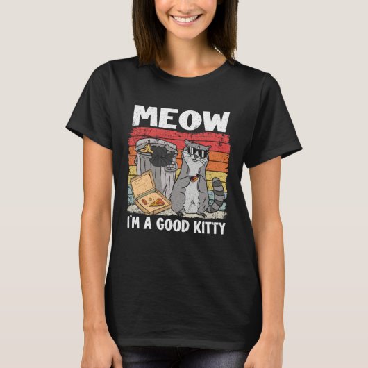 Meow I'm A Good Kitty Trash Can Garbage Panda Racc T-shirt (Voorkant)