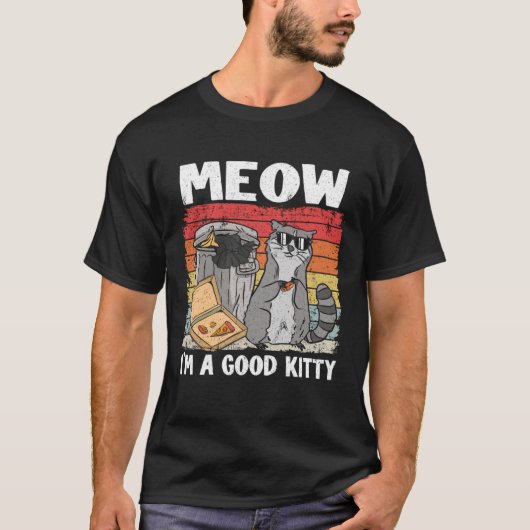 Meow I'm A Good Kitty Trash Can Garbage Panda Racc T-shirt (Voorkant)