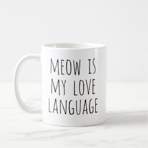 Meow Is Mijn Liefdestaal Minimaal Tekst Kat Koffiemok