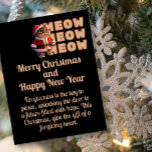 Meow Meow Meow Santa Cat Christmas Briefkaart<br><div class="desc">Stuur je hartelijke groeten met ons charmante Meow Meow Meow Santa Cat Christmas Briefkaart met de quote "Vergeving is de sleutel tot vrede, het ontsluiten van de deur naar een toekomst vol hoop. Deze kerst, geef het geschenk van een "vergevingsgezind hart" dat kan worden aangepast als u uw eigen persoonlijke...</div>