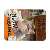 Meow Money, Meow Problemz Magneet (Horizontaal)