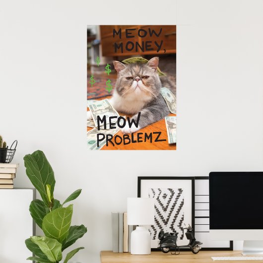 Meow Money, Meow Problemz Poster (Thuiskantoor)
