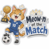 Meow-n van de Wedstrijd Voetbal Kat Sticker (Voorkant)