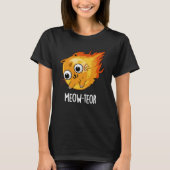 Meow-teor Funny Meteor Pun Dark BG T-shirt (Voorkant)