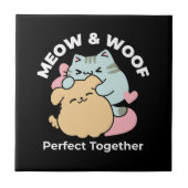 Meow & Woof Perfect Together - Schattigee kat en h Tegeltje (Voorkant)