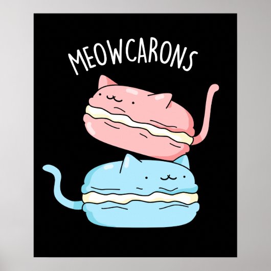 Meowcarons Funny Macaron Pun Dark BG Poster (Voorkant)