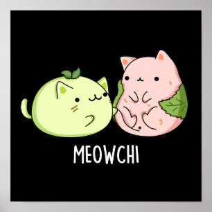 Meowchi Funny Mochi Food Pun Dark BG Poster