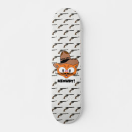 MEOWDY! Cartoon Snorhaar Kat Cowboy Pistolheld Persoonlijk Skateboard