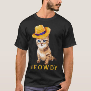 Meowdy Cat Funny Mashup between Meow and Howdy (2) T-shirt