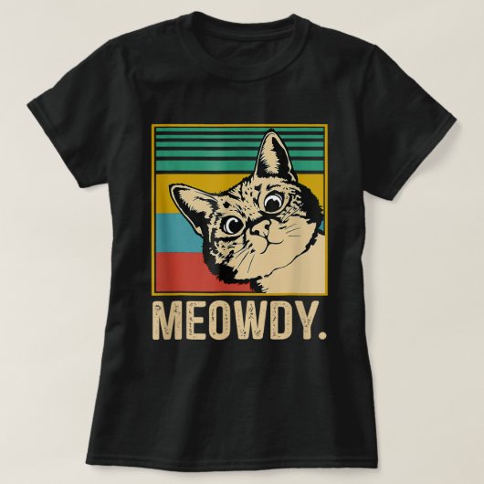 Meowdy Cat Meow Meme Kat Funny Cats Mam and Cat T-shirt (Design voorkant)