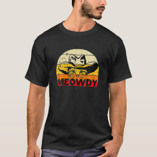 Meowdy-Funny Mashup-between-Meow en Howdy - Kat M T-shirt