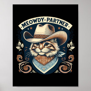Meowdy Partner Cat Cowboy Pet Howdy Funny Country Poster